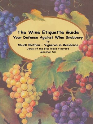 cover image of The Wine Etiquette Guide--Your Defense Against Wine Snobbery